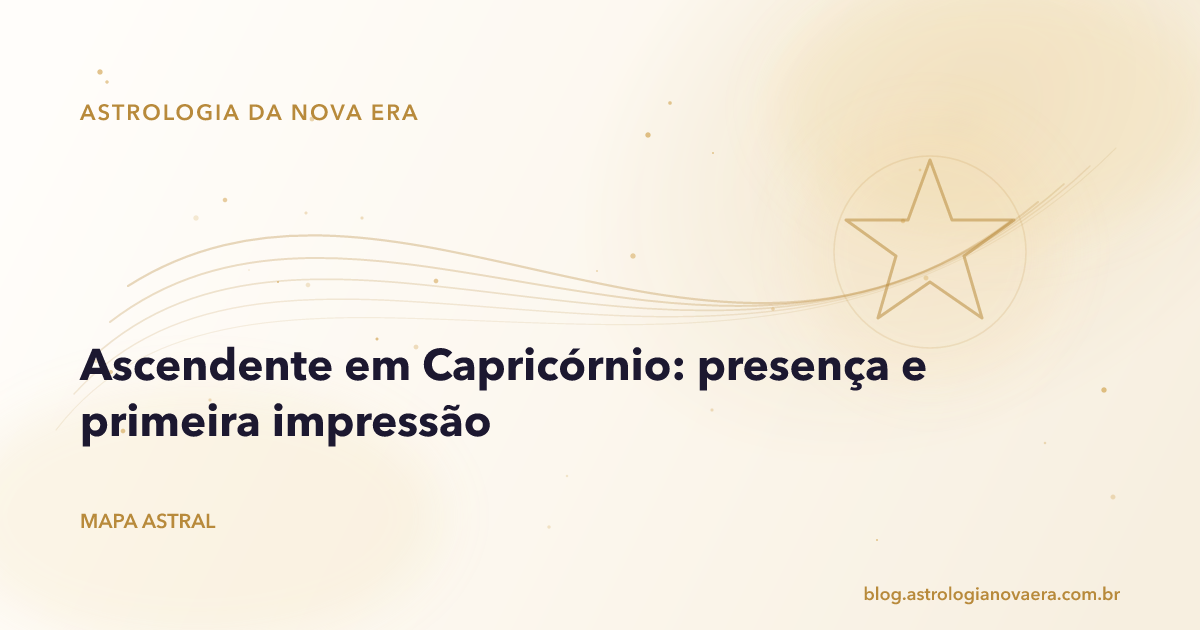 Ascendente em Capricórnio: presença e primeira impressão