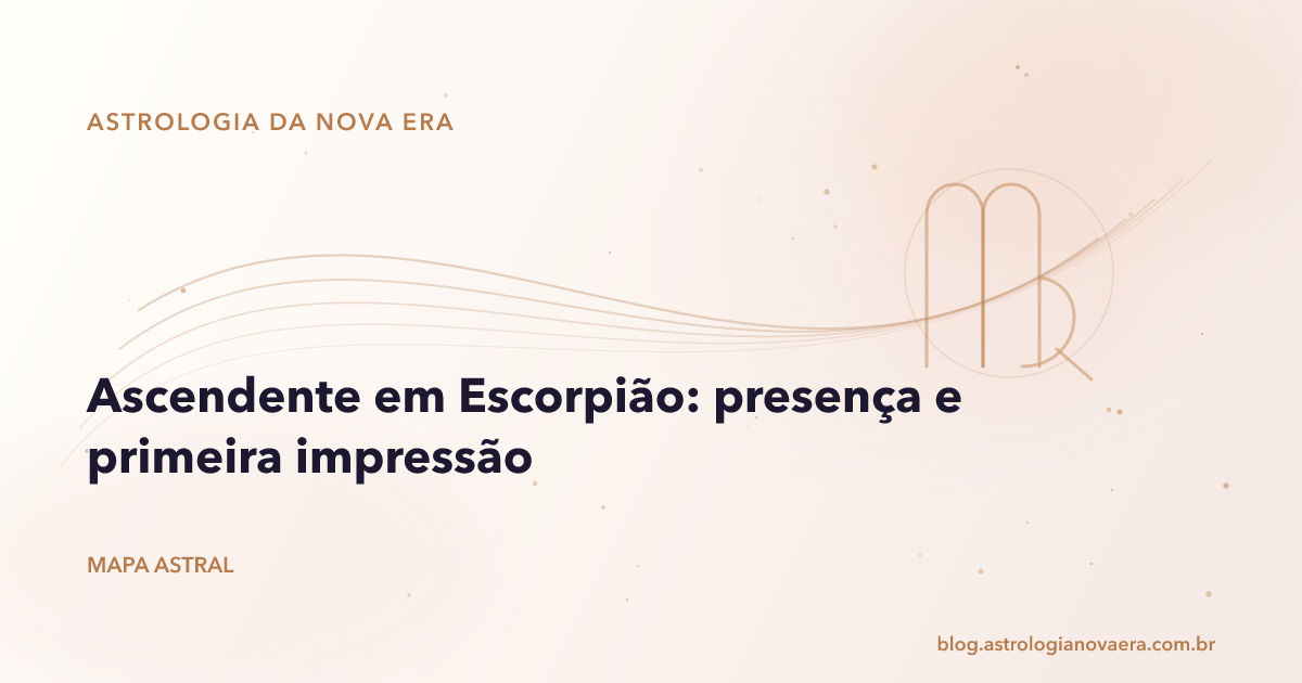 Ascendente em Escorpião: presença e primeira impressão