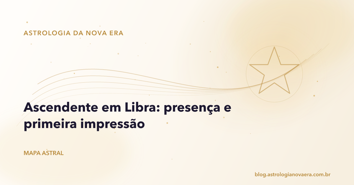 Ascendente em Libra: presença e primeira impressão
