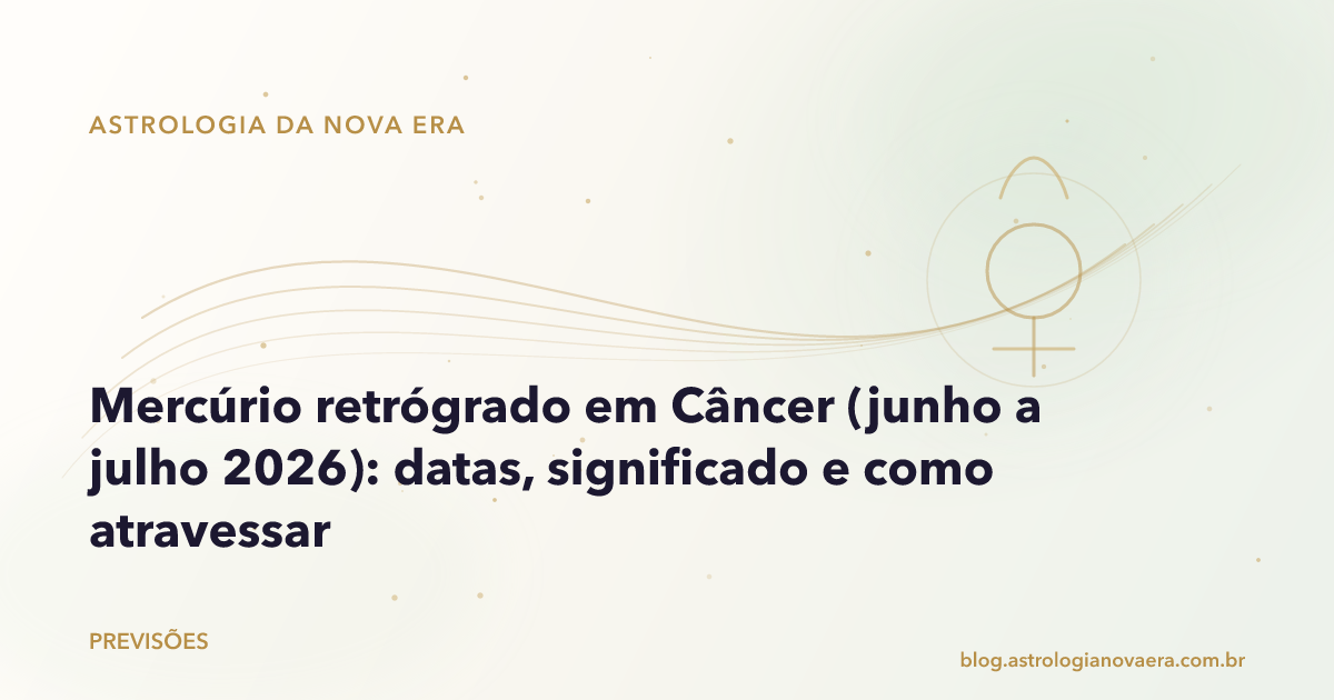 Mercúrio retrógrado em Câncer (junho a julho 2026): datas, significado e como atravessar