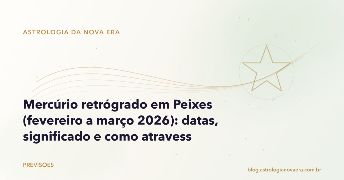 Mercúrio retrógrado em Peixes (fevereiro a março 2026): datas, significado e como atravessar