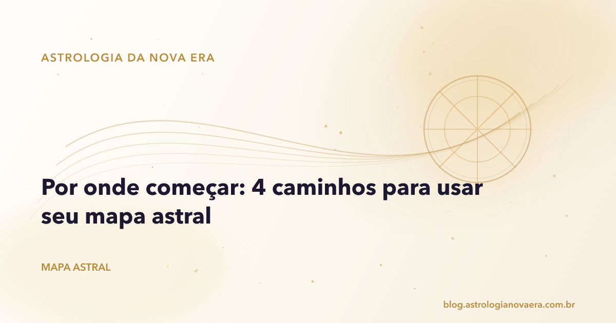 Por onde começar: 4 caminhos para usar seu mapa astral