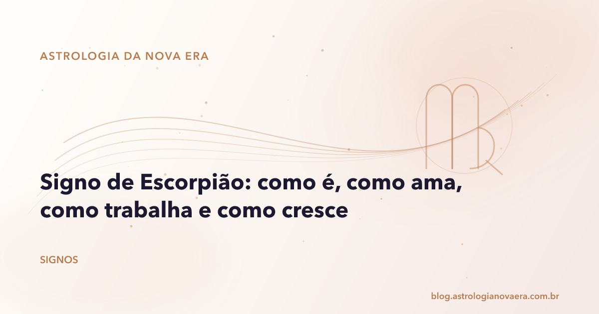 Signo de Escorpião: como é, como ama, como trabalha e como cresce