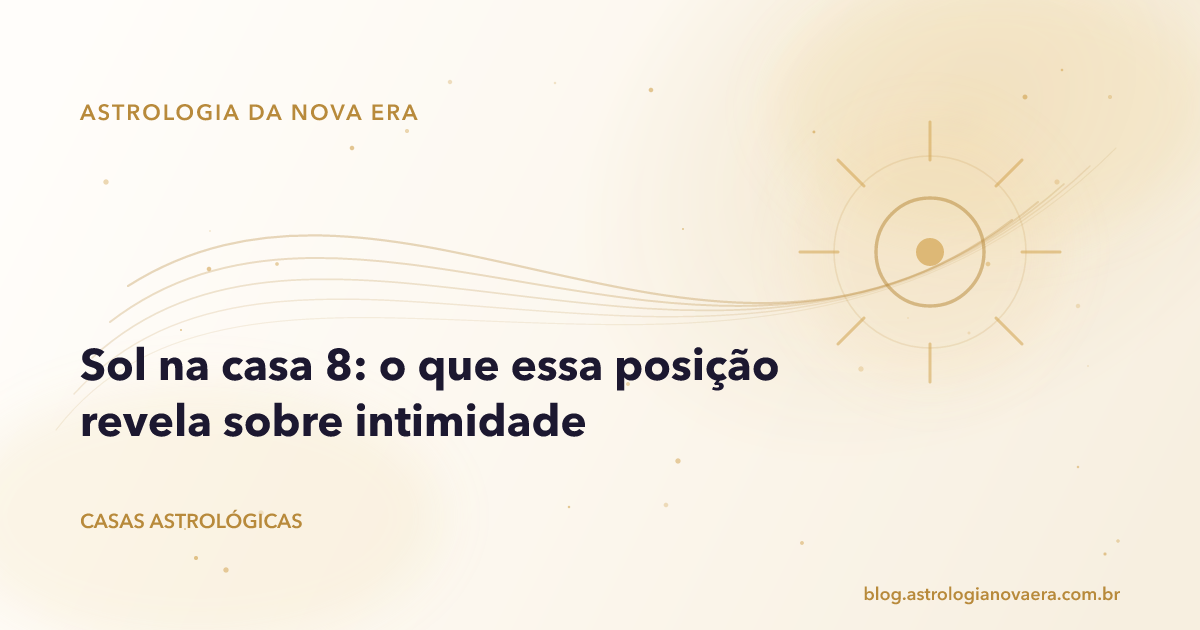 Sol na casa 8: o que essa posição revela sobre intimidade